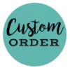 H&H Custom Order